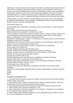 importância o culto dos caboclos, que são espíritos de índios, considerados pelos antigos africanos 
como sendo os verdadeiro