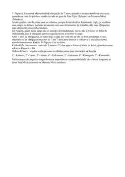 7 - Nguecè Kassambá Muvu:ritual de obrigação de 7 anos, quando o iniciado receberá seu cargo, 
passado na vista do público, s
