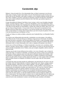 Candomblé Jêje
Dahomé, o berço da nação Ewe e fon, denominados Jêjes, no Brasil, enumeram-se em diversas 
tribos como os Agon