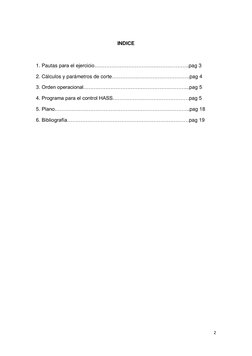 2 
 
 
INDICE 
 
1. Pautas para el ejercicio………………………………………………..pag 3 
2. Cálculos y parámetros de corte……………………………………….pag 4