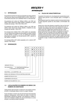 1.1
INTRODUÇÃO
Os geradores da linha HC são de concepção de campo giratório
sem escovas, disponíveis até 660V/50Hz ou 60Hz (1