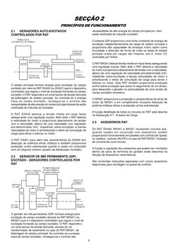 5
SECÇÃO 2
PRINCÍPIOS DE FUNCIONAMENTO
2.1
GERADORES AUTO-EXCITADOS
CONTROLADOS POR RAT
O estator principal fornece energia p