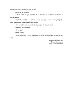luna. Fíjate: todo el universo es como un reloj. 
¡Y ahí están las estrellas! 
La abuela cerró los ojos, pero más de un momen