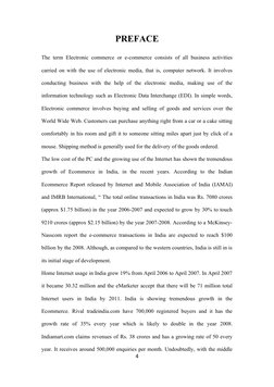 PREFACE
The term Electronic commerce or e-commerce consists of all business activities 
carried on with the use of electronic