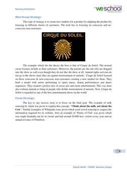 Business Simulation 
 
 
Danish Khidir
PGDM –Business Design 
 | 
 
8 
Blue Ocean Strategy: 
 
This type of strategy is to cr