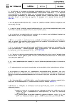 N-2006 
REV. B 
 
10 / 2008 
 
4 
 
4.9  Na utilização de lâmpadas de descarga combinadas com reatores incorporados ou nã