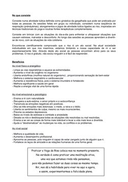 No que consiste
Consiste numa atividade lúdica definida como ginástica da gargalhada que pode ser praticada por 
todas as pes