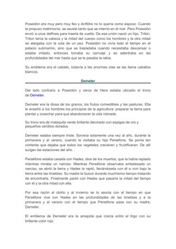Poseidón era muy pero muy feo y Anfititre no lo quería como esposo .Cuando 
le propuso matrimonio, se asustó tanto que se int