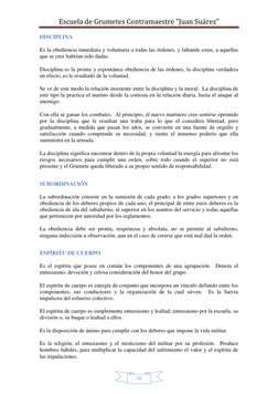 Escuela de Grumetes Contramaestre "Juan Suárez" 
 
 
10 
DISCIPLINA 
 
Es la obediencia inmediata y voluntaria a todas las ór