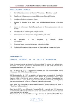 Escuela de Grumetes Contramaestre "Juan Suárez" 
 
 
6 
DECÁLOGO DEL GRUMETE   
1      Seré fiel al código de honor del Grume