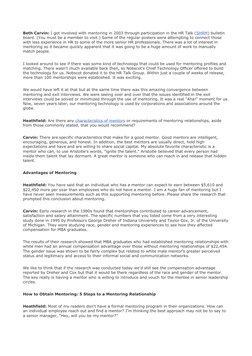 Beth Carvin: I got involved with mentoring in 2003 through participation in the HR Talk (SHRM) bulletin 
board. (You must be