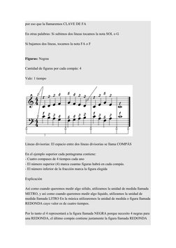 por eso que la llamaremos CLAVE DE FA 
En otras palabras: Si subimos dos líneas tocamos la nota SOL o G 
Si bajamos dos línea