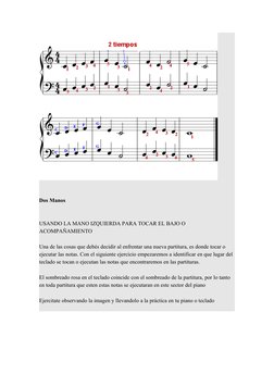 Dos Manos 
USANDO LA MANO IZQUIERDA PARA TOCAR EL BAJO O 
ACOMPAÑAMIENTO 
Una de las cosas que debés decidir al enfrentar una