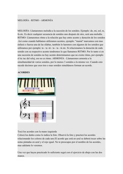 MELODÍA - RITMO - ARMONÍA 
MELODÍA- Llamaremos melodía a la sucesión de los sonidos. Ejemplo: do, mi, sol, re, 
fa etc. Es de