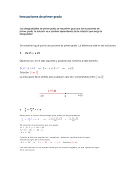 Inecuaciones de primer grado 
 
Las desigualdades de primer grado se resuelven igual que las ecuaciones de 
primer grado, la