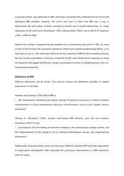 as journal articles, was dedicated to BPR, and many consulting firms embarked on this trend and 
developed BPR methods. Howev