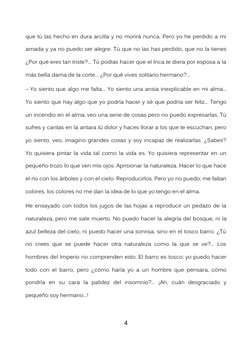 4 
 
que tú las hecho en dura arcilla y no morirá nunca. Pero yo he perdido a mi 
amada y ya no puedo ser alegre. Tú que no l