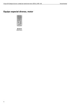 Grupo 28 Códigos de error unidad de mando del motor (EECU), MID 128
Herramientas
Equipo especial diverso, motor
9812519
Multí