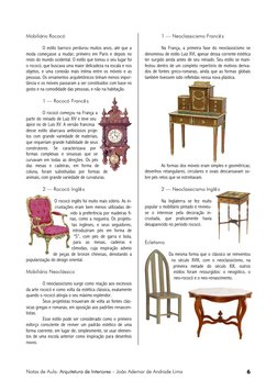 Notas de Aula: Arquitetura de Interiores – João Ademar de Andrade Lima 
6 
Mobiliário Rococó 
 
O estilo barroco perdurou mui