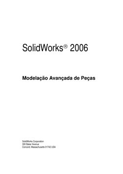 SolidWorks® 2006
Modelação Avançada de Peças
SolidWorks Corporation
300 Baker Avenue
Concord, Massachusetts 01742 USA
