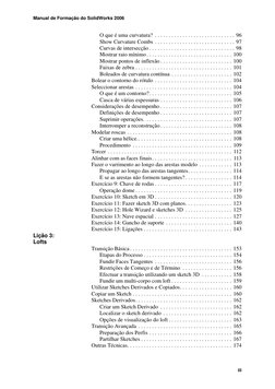 Manual de Formação do SolidWorks 2006
iii
O que é uma curvatura?  . . . . . . . . . . . . . . . . . . . . . . . . . . . . . 9