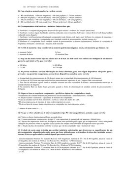 d) (  ) O “mouse” é um periférico só de entrada. 
08. Com relação a memória qual seria a ordem correta: 
a. 1 Kb (um kilobyte