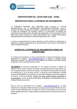 1 
 
 
CONVOCATORIA No. 128 DE 2009 (UAE – DIAN) 
 
INSTRUCTIVO PARA LA ENTREGA DE DOCUMENTOS 
 
 
La 
COMISIÓN