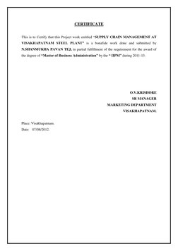 CERTIFICATE 
 
This is to Certify that this Project work entitled “SUPPLY CHAIN MANAGEMENT AT 
VISAKHAPATNAM STEEL PLANT”