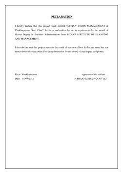 DECLARATION 
 
I hereby declare that this project work entitled “SUPPLY CHAIN MANAGEMENT at 
Visakhapatnam Steel Plant”,