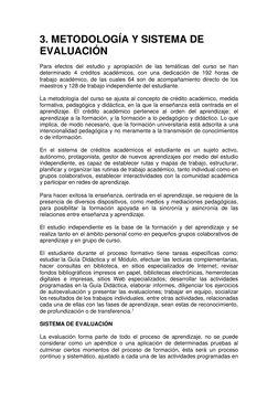3. METODOLOGÍA Y SISTEMA DE 
EVALUACIÓN 
  
Para efectos del estudio y apropiación de las temáticas del curso se han 
determi