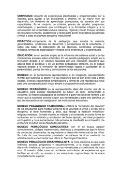 CURRÍCULO: conjunto de experiencias planificadas y proporcionadas por la 
escuela, para ayudar a los estudiantes a obtener, e
