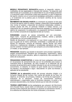 MODELO PEDAGÓGICO SOCIALISTA: propone el desarrollo máximo y 
multifacético de las capacidades e intereses del individuo. Tal