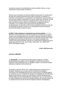 actuaciones requiere la formalidad de la escritura pública. Este es un caso
excepcional en que el poder es solemne.