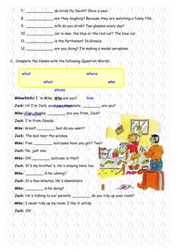 what
where
when
who
whose
which
how
how often
how many
7. ____________ do birds fly South? Once a year.
8. ____________ are t