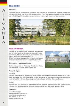 A
L
E
M
A
N
I
A
8
GRÜNHEIDE
Situación:
Grünheide, en las proximidades de Berlín, está ubicada en el distrito del “Bosque y La