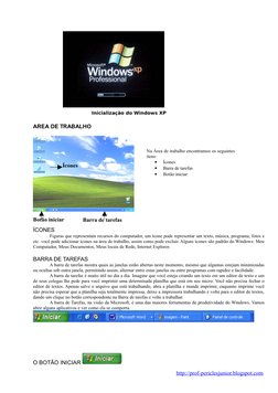 Inicialização do Windows XP
AREA DE TRABALHO
ÍCONES
Figuras que representam recursos do c