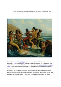 Aquatic encounters of a different kind: MERMAIDS and their kin throughout the ages. 
 
 
 
 
 
A merma