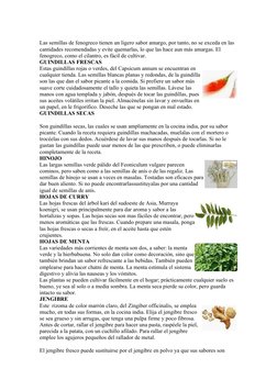 Las semillas de fenogreco tienen un ligero sabor amargo, por tanto, no se exceda en las 
cantidades recomendadas y evite quem