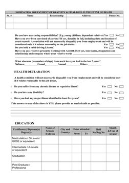 NOMINATION FOR PAYMENT OF GRATUITY & FINAL DUES IN THE EVENT OF DEATH
Sr. #
Name
Relationship
Address
Phone No.
 
Do you have