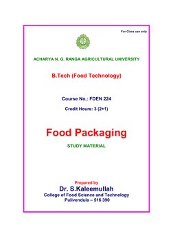 For Class use only
ACHARYA N. G. RANGA AGRICULTURAL UNIVERSITY
B.Tech (Food Technology)
Course No.: FDEN 224
Credit Hours: 3