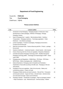 Department of Food Engineering
Course No   :  FDEN-224
Title              :  Food Packaging
Credit hours :  3 (2+1)
Theory Le