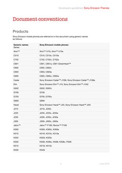 Developers guidelines |Sony Ericsson Themes
4
June 2010
Document conventions
Products
Sony Ericsson mobile phones are referre