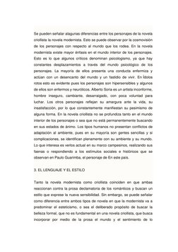Se pueden señalar alagunas diferencias entre los personajes de la novela 
criollista la novela modernista. Esto se puede ob