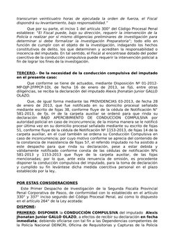 transcurran  veinticuatro  horas  de  ejecutada  la  orden  de  fuerza,  el  Fiscal 
dispondrá su levantamiento, bajo respons