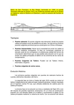 Bahía de San Francisco, el Bay Bridge, terminado en 1936; el puente 
Verrazano Narrows en Nueva York y los modernos puentes s