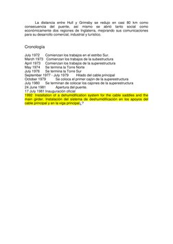 La distancia entre Hull y Grimsby se redujo en casi 80 km como 
consecuencia 
del 
puente, 
así 
mismo 
se 
abrió 
tanto 
s