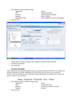 •
Enter details as shown in above Image
Application
:
Assets
Title
:
Category Flexfield
Structure
:
Vision Category Flexfeild