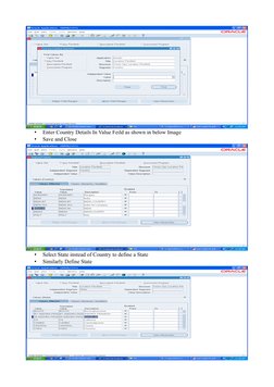 •
Enter Country Details In Value Feild as shown in below Image
•
Save and Close 
•
Select State instead of Country to define