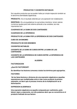 PRODUCTOS Y COCIENTES NOTABLES 
Son aquellos productos que se pueden hallar por simple inspección también se 
le denomina ide