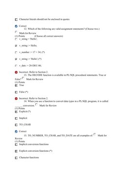 Character literals should not be enclosed in quotes 
 
  Correct  
12. Which of the following are valid assignment stateme